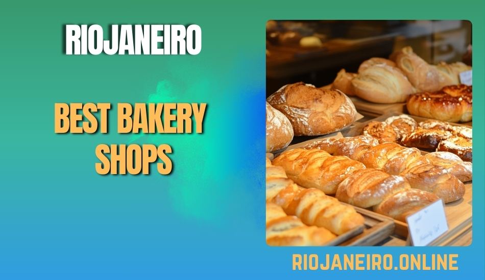 Best Bakery Shops In Rio De Janeiro